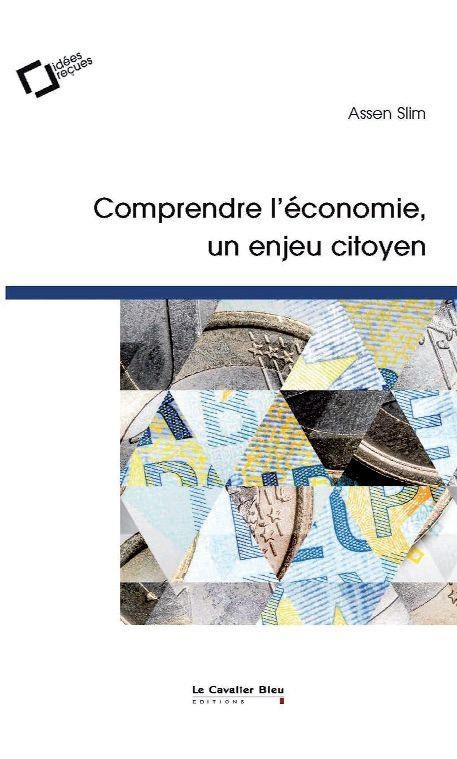 Comprendre l'économie: Un enjeu citoyen
