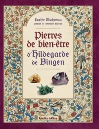 Pierres de bien-être d'Hildegarde de Bingen