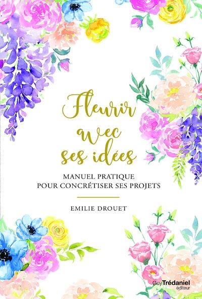 Fleurir avec ses idées