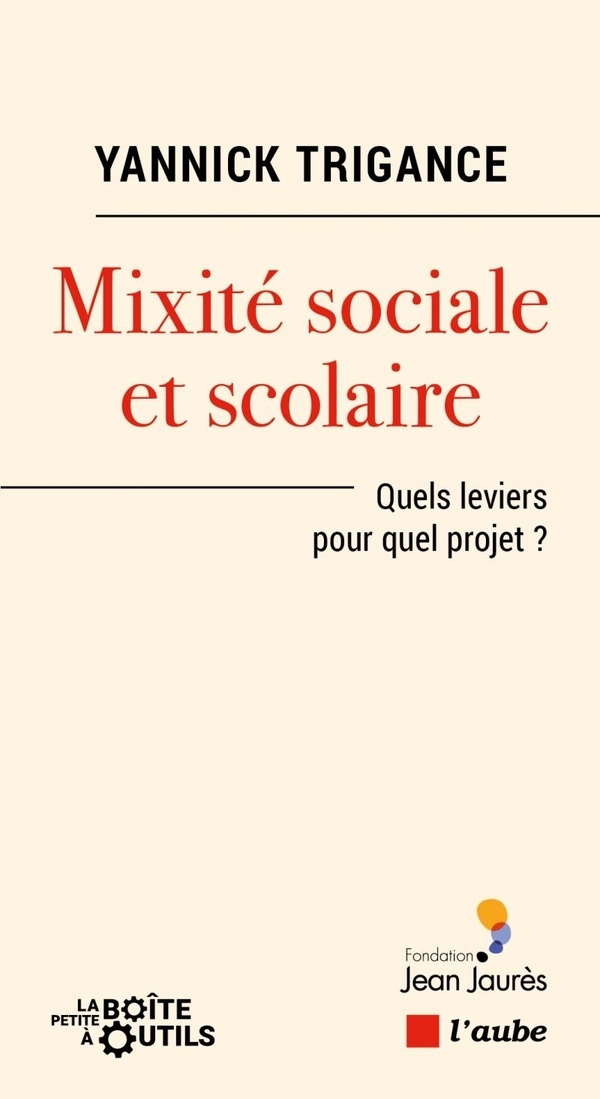 Mixité sociale et scolaire - Quels leviers pour quels projet