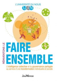 L’Odyssée du faire ensemble: L’intelligence collective au service d’une transformation individuelle et sociale