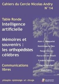 CAHIERS DU CERCLE NICOLAS ANDRY N 14: INTELLIGENCE ARTIFICIELLE - LES ORTHOPEDISTES CELEBRES