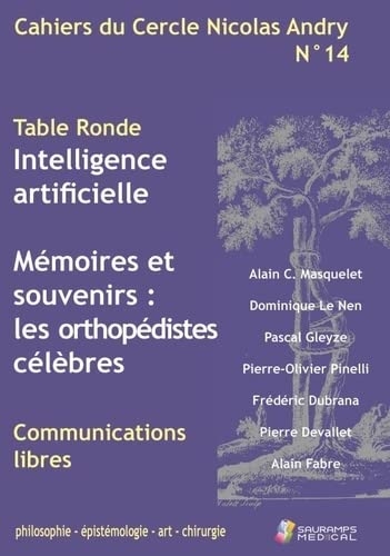 CAHIERS DU CERCLE NICOLAS ANDRY N 14: INTELLIGENCE ARTIFICIELLE - LES ORTHOPEDISTES CELEBRES