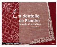 La dentelle de Flandre : Dentelle à fils continus