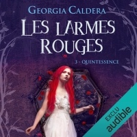 Quintessence: Les Larmes Rouges 3