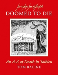 Doomed to Die: An A–Z of Death in Tolkien
