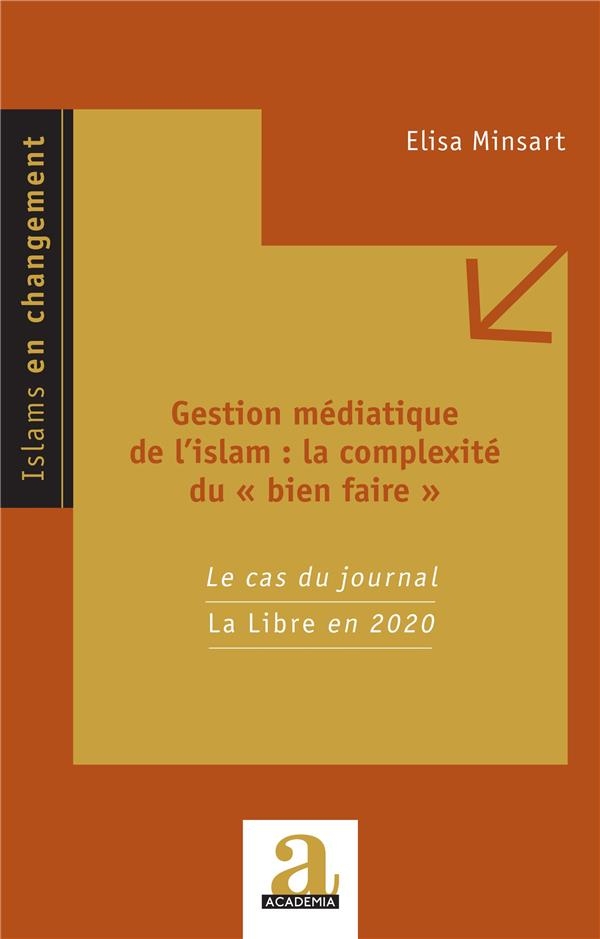 Academia Gestion médiatique de l'islam : la complexité du « bien faire »