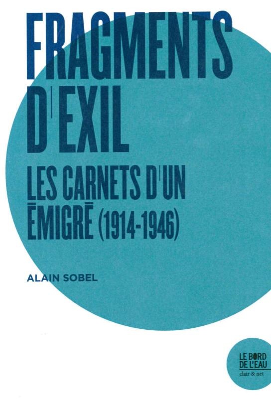 Fragments d'exil : Les carnets d'un émigré (1914-1946)
