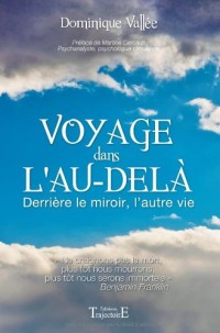 Voyage dans l'au-delà - Derrière le miroir, l'autre vie