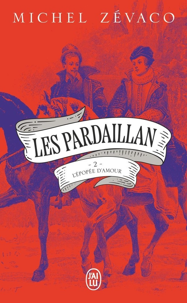 Les Pardaillan: L'épopée d'amour (2)