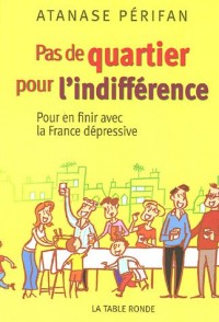 Pas de quartier pour l'indifférence