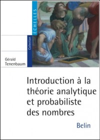 Introduction à la théorie analytique et probabiliste des nombres