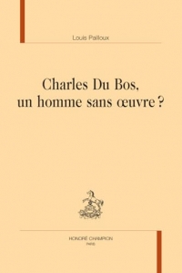 Charles du bos, un homme sans oeuvre ?