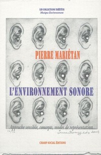 L'environnement sonore : Approche sensible, concepts, modes de représentation