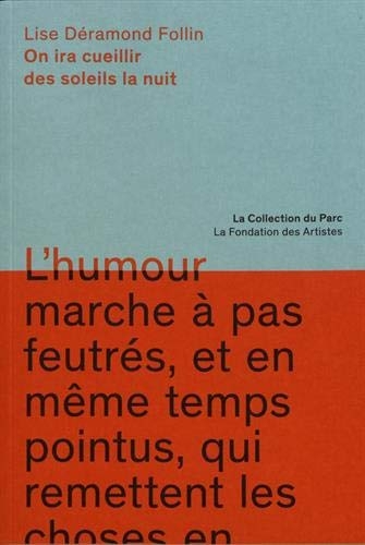 Lise DeramondFollin. On ira cueillir des soleils la nuit