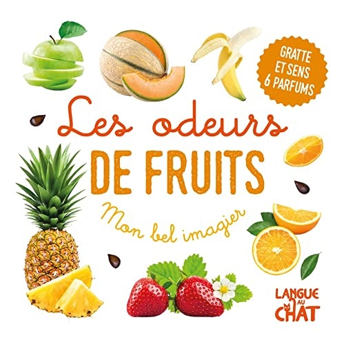 Mon bel imagier des odeurs - Les odeurs de fruits - Livre d'éveil - Imagier illustré - Dès 12 mois