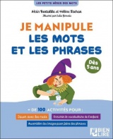 Je manipule les mots et les phrases