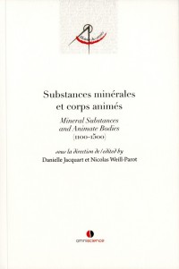 Substances minérales et corps animés - Mineral subtances and animate bodies (1100-1500).
