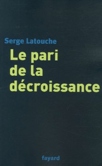 Le pari de la décroissance