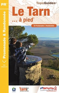 Le Tarn à pied : 52 promenades & randonnées