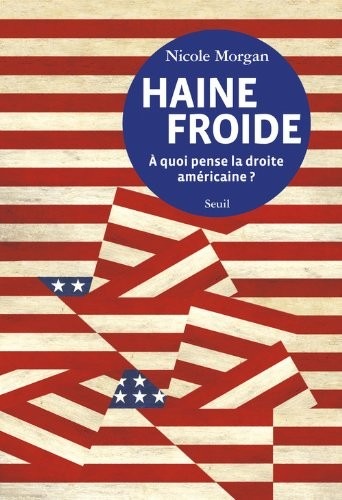 Haine froide. A quoi pense la droite américaine?