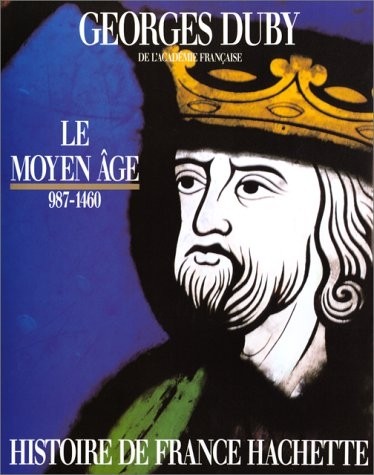 Histoire de France : Le Moyen Âge, 987-1460