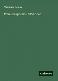 Premières poésies, 1830-1845