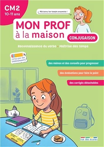 Mon prof à la maison - Conjugaison CM2: Maîtriser tous les temps du programme