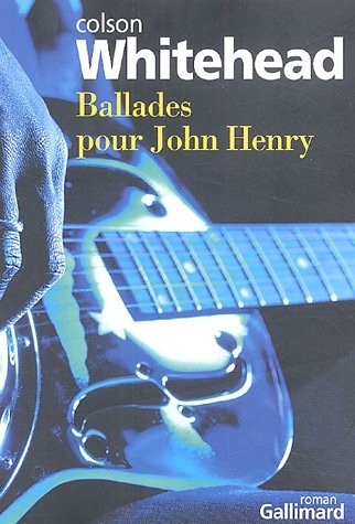 Ballades pour John Henry