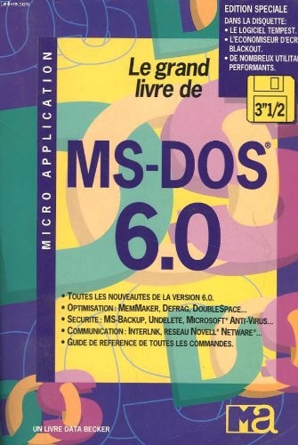 LE GRAND LIVRE DU MS DOS 6.0
