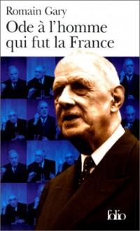 Ode à l'homme qui fut la France et autres textes