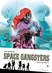 Space Gangsters - tome 2 Plaisir Aquatique (02)