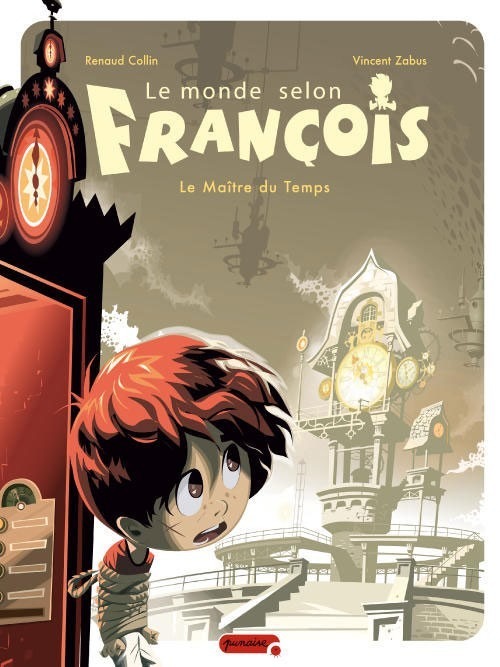 Le monde selon François - tome 3 - Le maître du temps