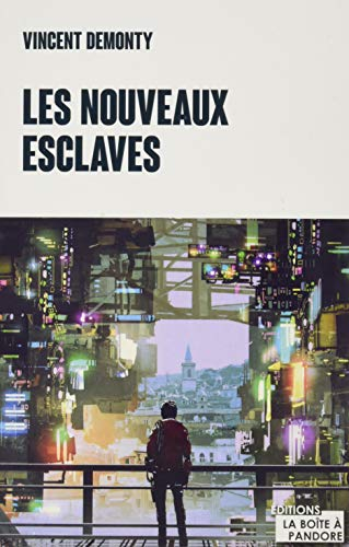 Les nouveaux esclaves
