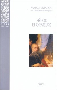 Héros et orateurs: Rhétorique et dramaturgie cornéliennes