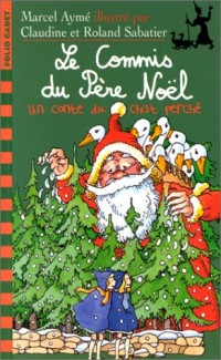 Le commis du Père Noël: Un conte du chat perché