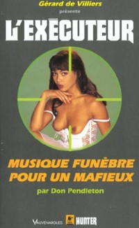 Executeur 190 : Musique Funebre pour un Mafieux