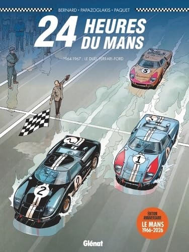 24 Heures du Mans - 1964-1967 - Édition anniversaire: Le duel Ferrari-Ford