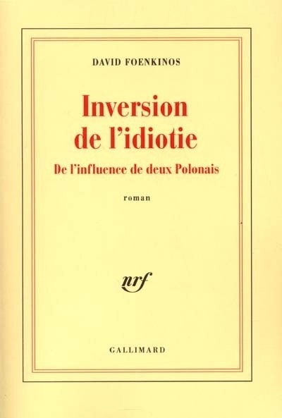 Inversion de l'idiotie : De l'influence de deux Polonais