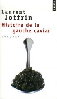 Histoire de la gauche caviar