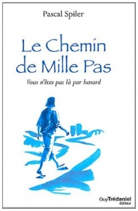 Le Chemin de Mille Pas : Vous n'êtes pas là par hasard