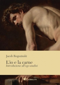 L'io e la carne. Introduzione all'ego-analisi