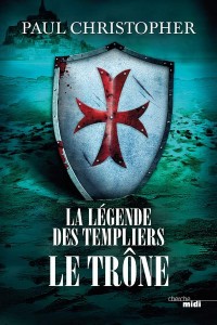 La Légende des Templiers - Le Trône (3)