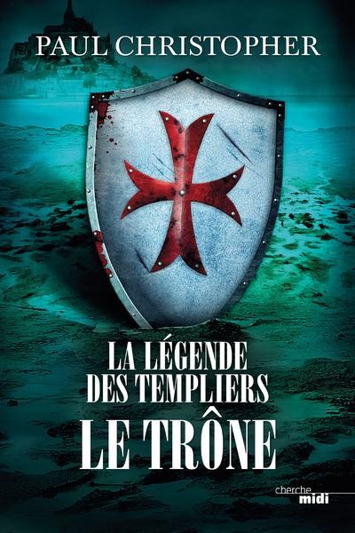 La Légende des Templiers - Le Trône (3)