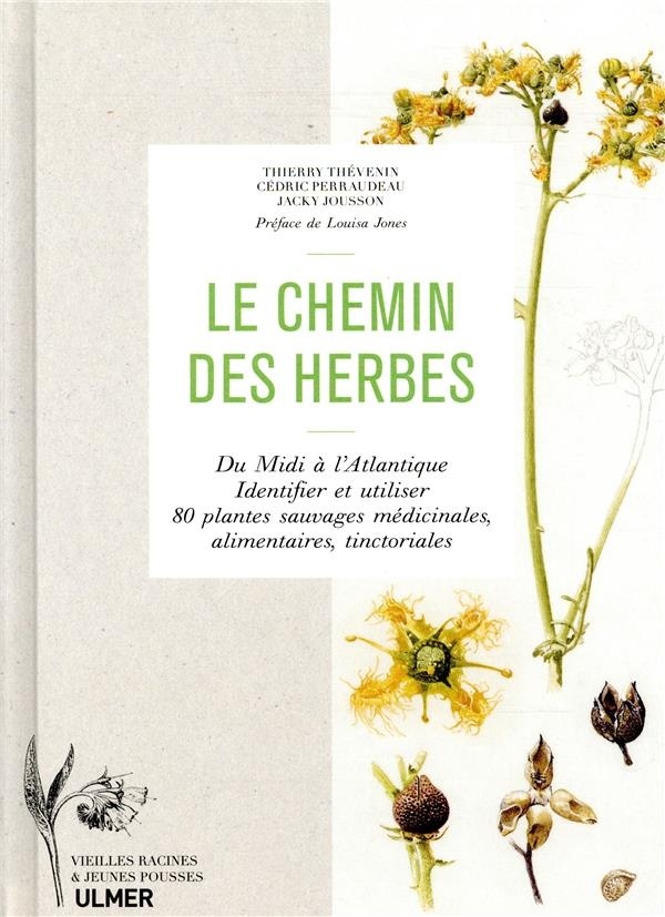 Le chemin des herbes - Du Midi à l'atlantique