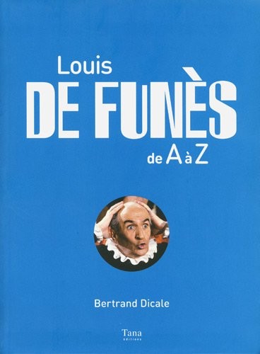 LOUIS DE FUNES DE A A Z