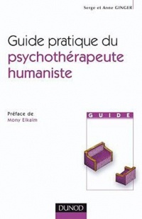 Guide pratique du psychothérapeute humaniste - 2e édition