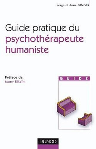 Guide pratique du psychothérapeute humaniste - 2e édition