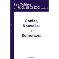 Les Cahiers Le Clézio N°2 : Contes, Nouvelles et Romances