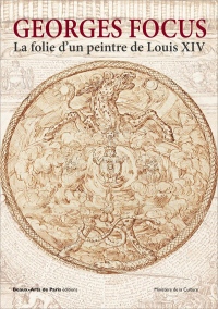 Georges Focus : La folie d'un peintre de Louis XIV